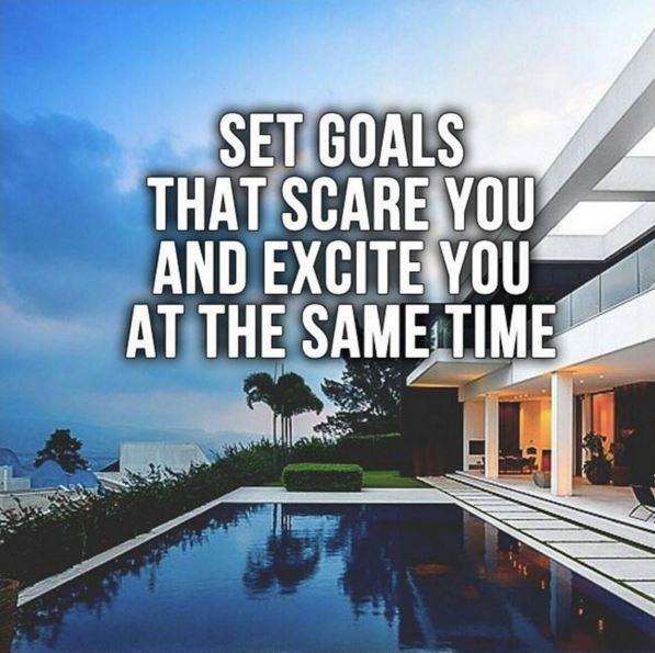 Set goals that scare you and excite you at the same time Picture Quote #1