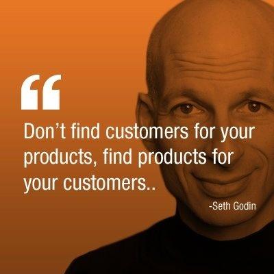 Don't find customers for your products, find products for your customers Picture Quote #1