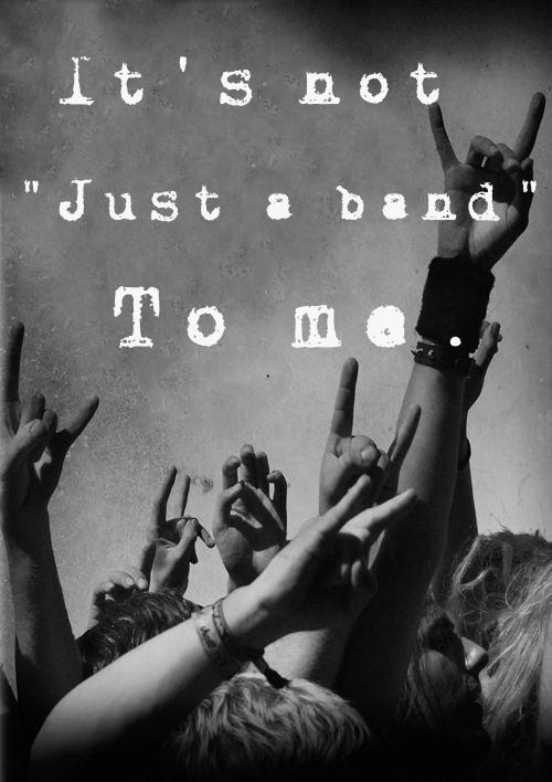 It's not just a band to me Picture Quote #1