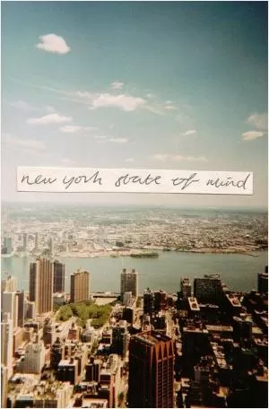 i'm in a New York state of mind Picture Quote #1