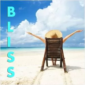 Bliss Picture Quote #1
