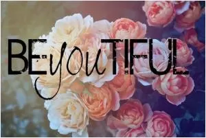 Beyoutiful Picture Quote #1