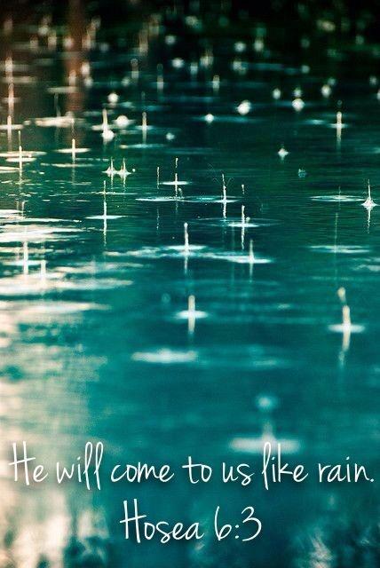 He will come to us like rain Picture Quote #1