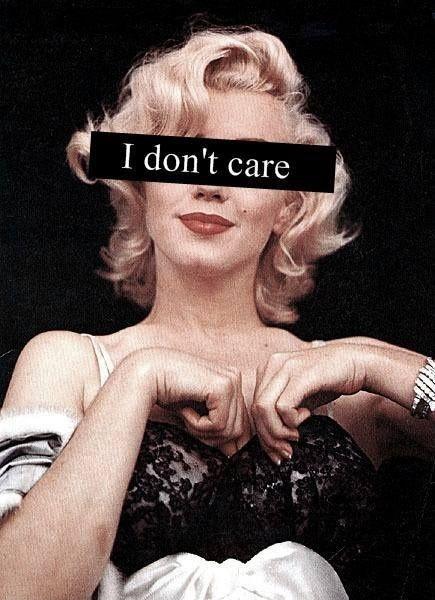 I don't care Picture Quote #1