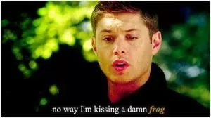 No way I’m kissing a damn frog Picture Quote #1