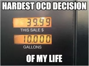 Hardest OCD decision of my life Picture Quote #1
