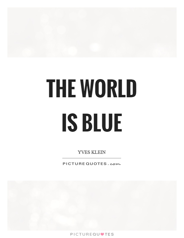 The world is blue Picture Quote #1