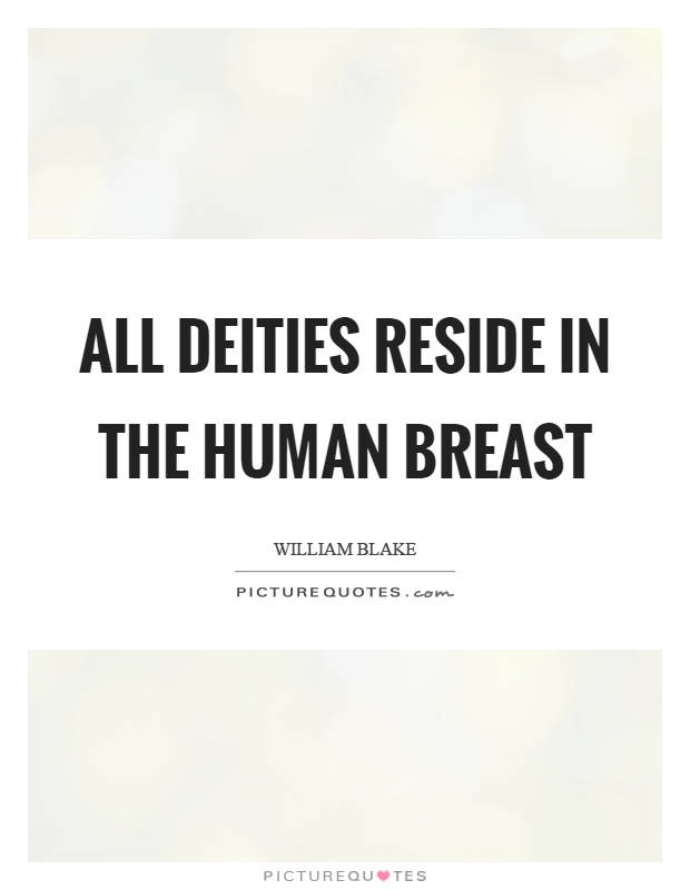 All deities reside in the human breast Picture Quote #1