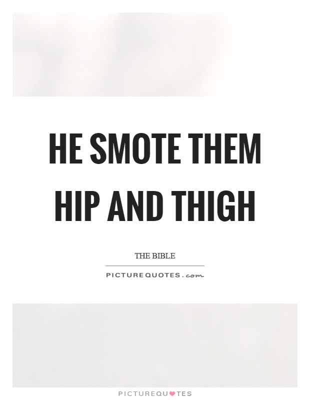 Thigh Quotes | Thigh Sayings | Thigh Picture Quotes