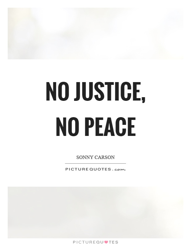 No justice, no peace Picture Quote #1