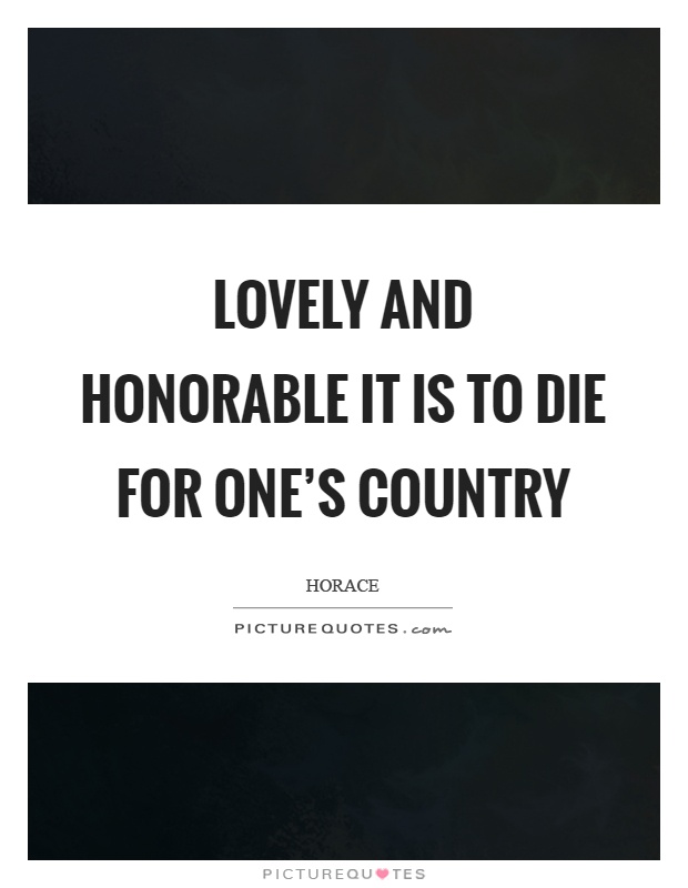Lovely and honorable it is to die for one's country Picture Quote #1