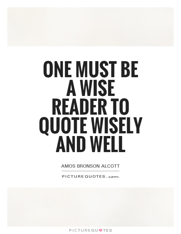 One must be a wise reader to quote wisely and well Picture Quote #1