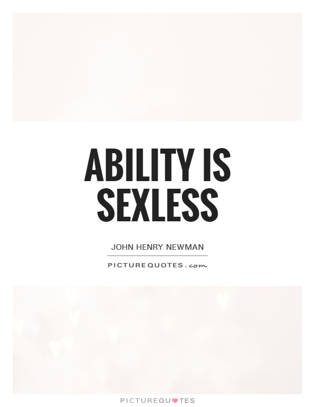 Ability is sexless Picture Quote #1
