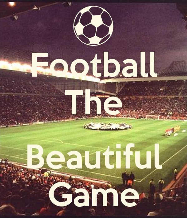 Football. The beautiful game Picture Quote #1