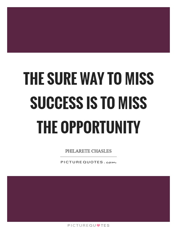 The sure way to miss success is to miss the opportunity Picture Quote #1