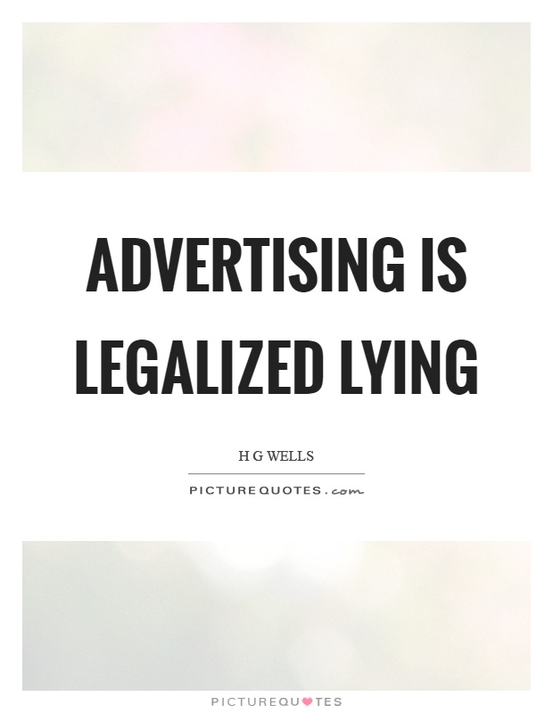 Advertising is legalized lying Picture Quote #1