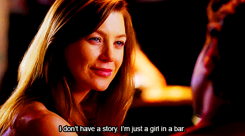 I don’t have a story. I’m just a girl in a bar Picture Quote #1