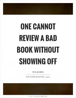 One cannot review a bad book without showing off Picture Quote #1