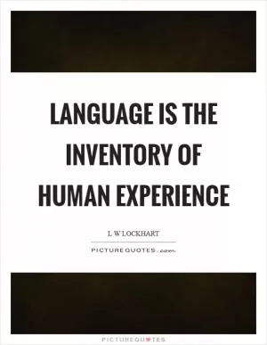 Language is the inventory of human experience Picture Quote #1
