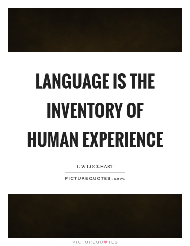 Language is the inventory of human experience Picture Quote #1