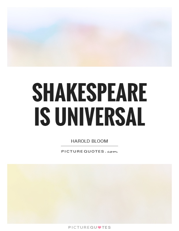 Shakespeare is universal Picture Quote #1