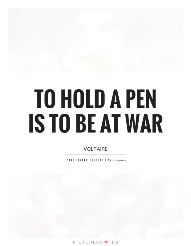 To hold a pen is to be at war Picture Quote #1