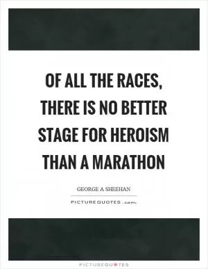George A Sheehan Quotes & Sayings (45 Quotations) - Page 2