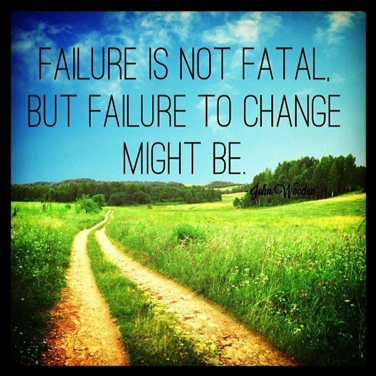Failure is not fatal, but failure to change might be Picture Quote #2