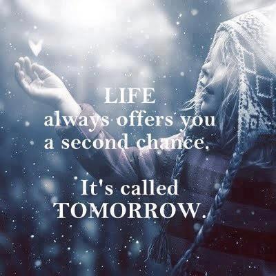life always offers you a second chance, it's called tomorrow Picture Quote #1