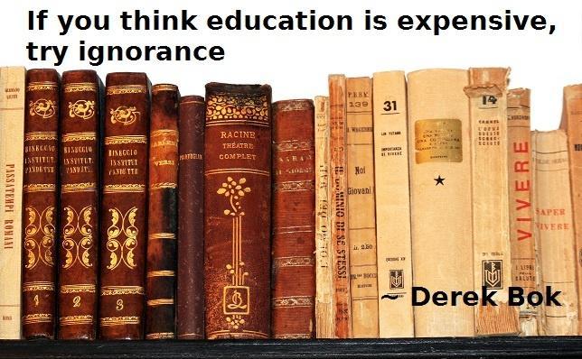 If you think education is expensive, try ignorance Picture Quote #1