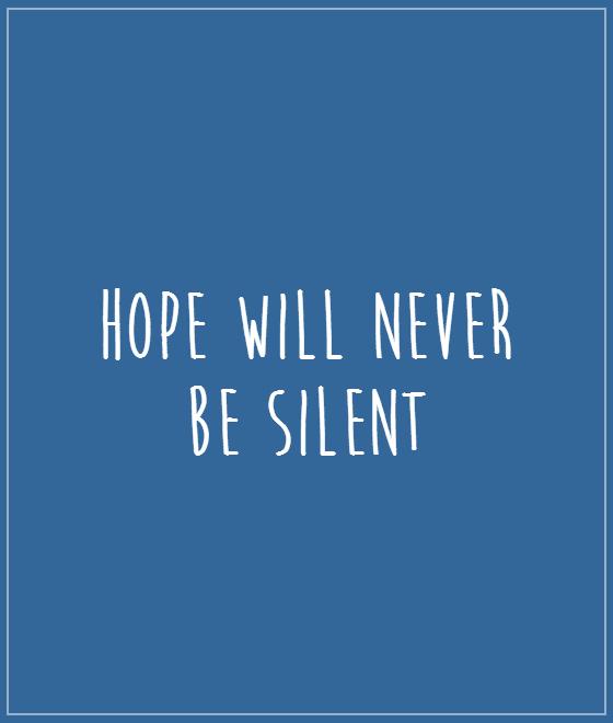 Hope will never  be silent Picture Quote #1