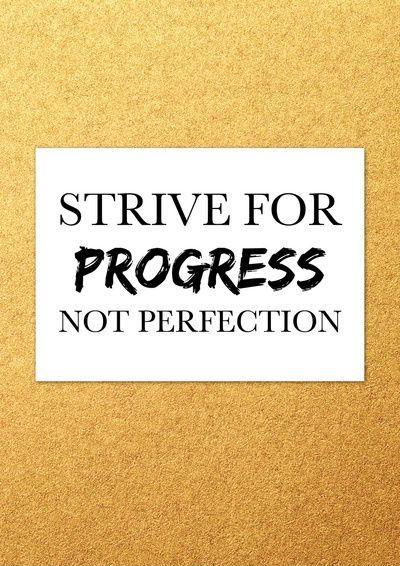 Strive for progress, not perfection Picture Quote #1