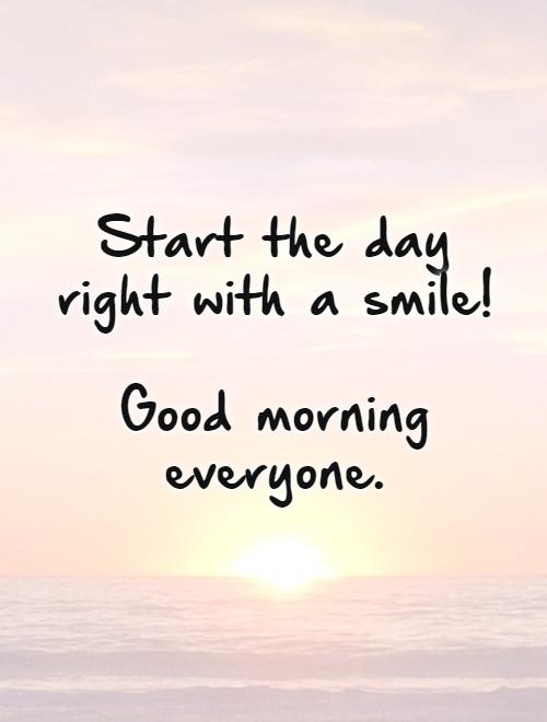 Good Morning Everyone Quotes