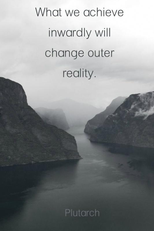 What we achieve inwardly will change outer reality Picture Quote #2