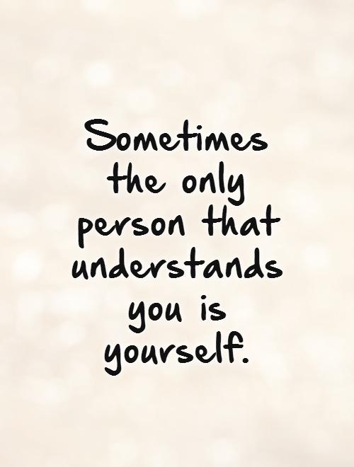 No One Understands Me Quotes & Sayings | No One Understands Me Picture ...