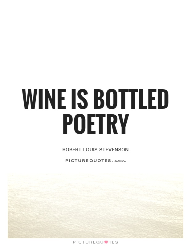 Wine is bottled poetry Picture Quote #1