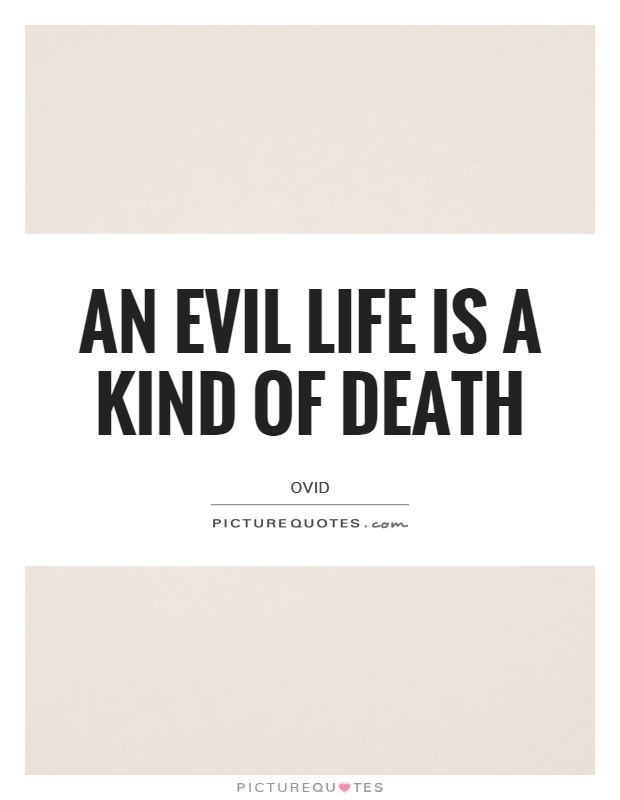 An evil life is a kind of death Picture Quote #1