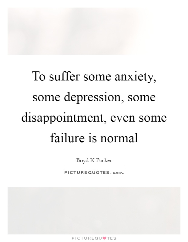 Anxiety And Depression Quotes & Sayings | Anxiety And Depression ...