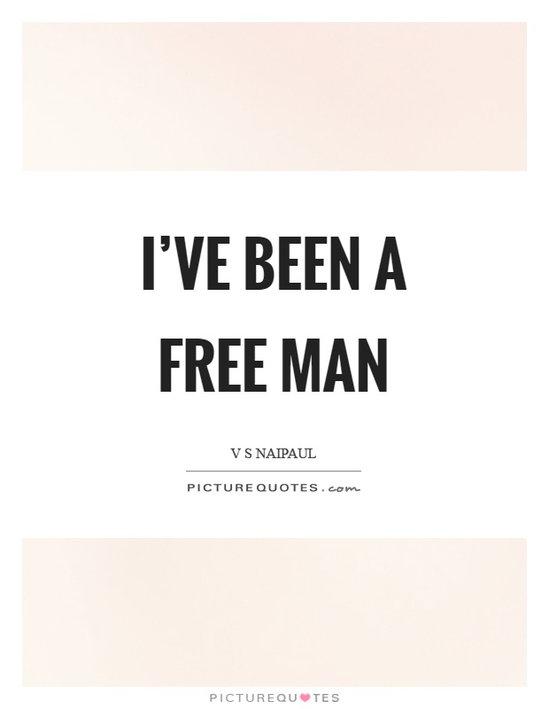 I've been a free man Picture Quote #1