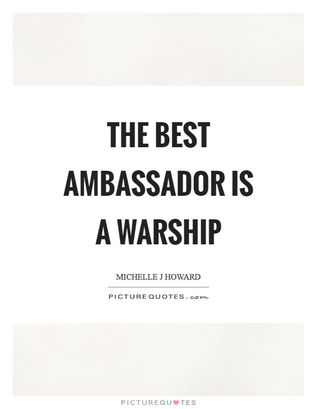 The best ambassador is a warship Picture Quote #1