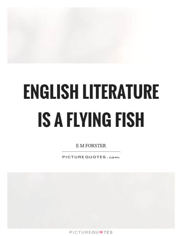 English literature is a flying fish Picture Quote #1