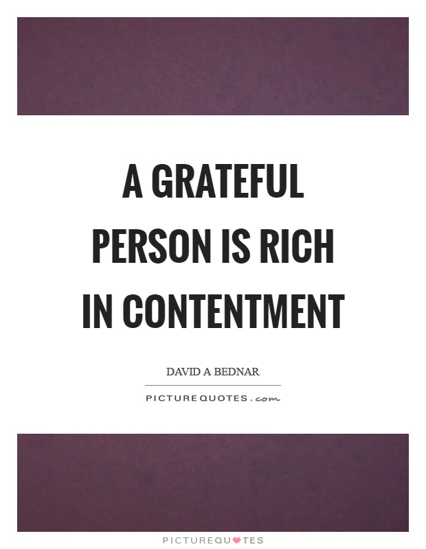 A grateful person is rich in contentment Picture Quote #1