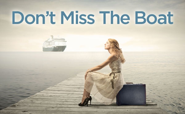 Don't miss the boat Picture Quote #1
