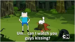 Um... can I watch you guys kissing? Picture Quote #1