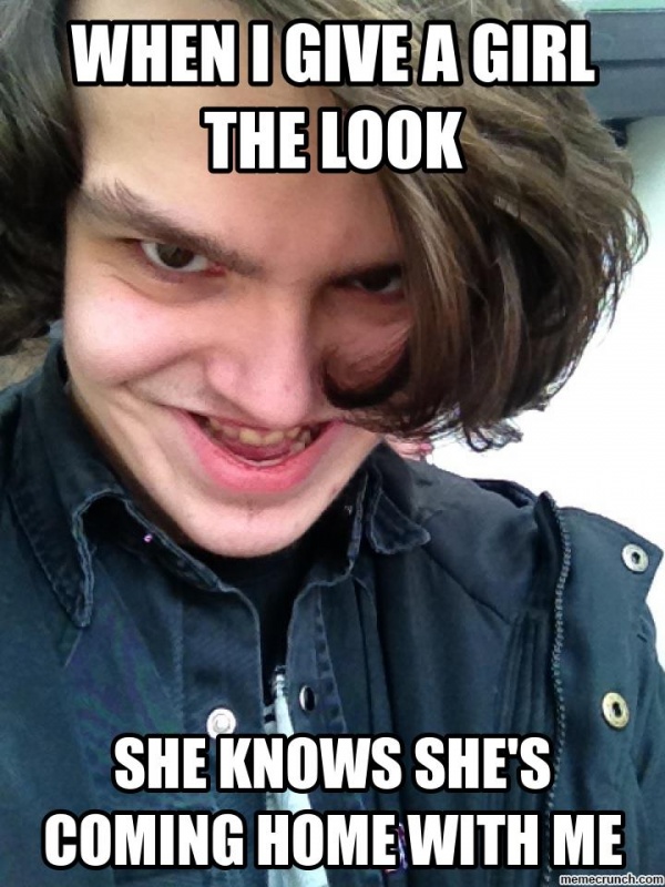 When I give a girl the look she knows she's coming home with me Picture Quote #6