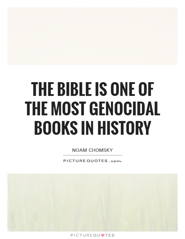 The Bible is one of the most genocidal books in history Picture Quote #1