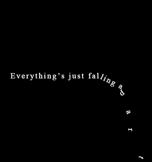 Everything's just falling apart Picture Quote #1