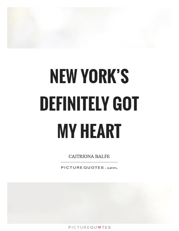 New York's definitely got my heart Picture Quote #1