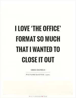 I love ‘The Office’ format so much that I wanted to close it out Picture Quote #1