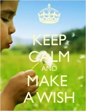 Keep calm and make a wish Picture Quote #1
